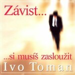 Závist si musíš zasloužit - Ivo Toman - audiokniha