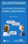 Bilingvismus bilingvní výchova Martin Lachout