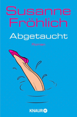 Abgetaucht, 1. vydání - Susanne Fröhlich