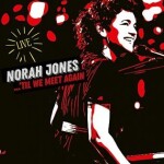 Til We Meet Again - Norah Jones