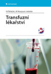 Transfuzní lékařství - Jiří Masopust, Vít Řeháček