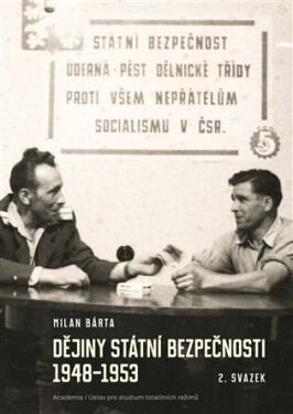 Dějiny Státní bezpečnosti 1945-1948 - Milan Bárta