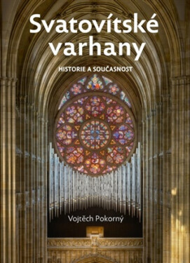 Svatovítské varhany - Vojtěch Pokorný