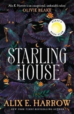 Starling House - Alix E. Harrowová
