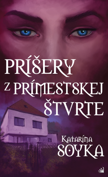 Príšery z prímestskej štvrte - Katarína Soyka
