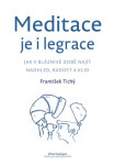 Meditace je i legrace - František Tichý