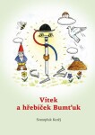 Vítek hřebíček Bumťuk Svatopluk Kutěj