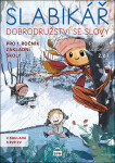 Slabikář Dobrodružství se slovy pro 1.ročník základní školy