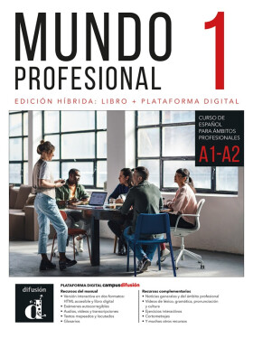 Mundo profesional 1 (A1-A2) – Edición híbrida Libro del alumno + Campus (12 meses)