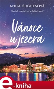 Vánoce u jezera - Anita Hughesová e-kniha