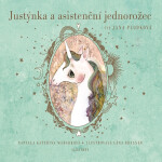 Justýnka a asistenční jednorožec - Kateřina Pantovič