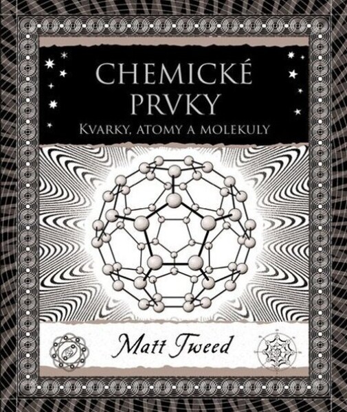 Chemické prvky - Kvarky, atomy a molekuly - Matt Tweed