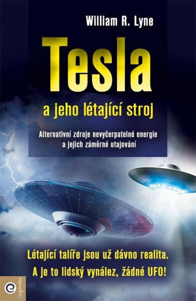 Tesla a jeho létající stroj - Lyne William R.