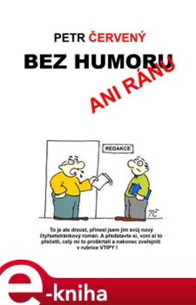 Bez humoru ani ránu - Petr Červený e-kniha