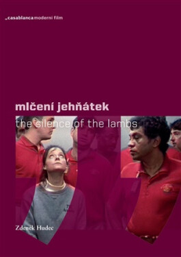 Mlčení jehňátek - Úvahy o sexu, násilí a kariéře - Zdeněk Hudec