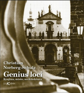 Genius loci - Krajina, místo, architektura - Christian Norberg-Schulz