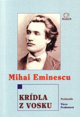 Krídla vosku Mihai Eminescu