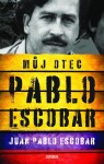 Pablo Escobar. Můj otec Juan Pablo Escobar.