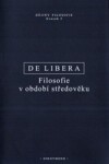 Filosofie období středověku Alain De Libera