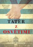 Tatér z Osvětimi - Heather Morrisová
