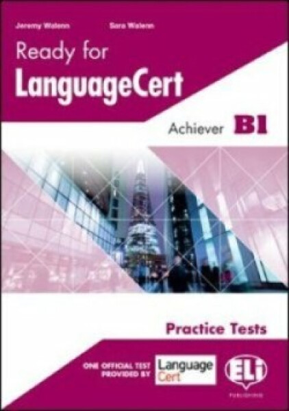 Ready for LanguageCert Practice Tests: Achiever (B1): Student´s Book - Jeremy Walenn