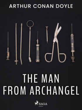 The Man from Archangel - Sir Arthur Conan Doyle - e-kniha