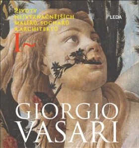 Životy nejvýznačnějších malířů, sochařů architektů Giorgio Vasari