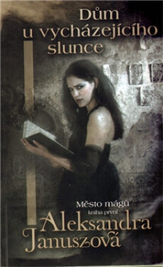 Dům u vycházejícího slunce (poškozená) - Aleksandra Januszová