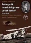 Průkopník letecké dopravy Josef Sedlář Michal Dub, Sedlář