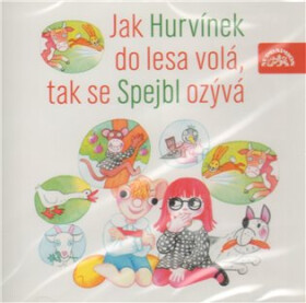 Jak Hurvínek do lesa volá, tak se Spejbl ozývá - CD - Miloš Kirschner