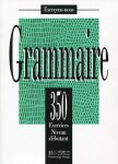 Grammaire 350 Exercices Niveau débutant - Livre de l´eleve - Bady, J.