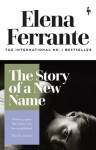 The Story of a New Name, 1. vydání - Elena Ferrante