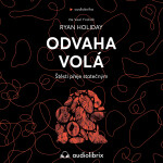 Odvaha volá - Ryan Holiday - audiokniha