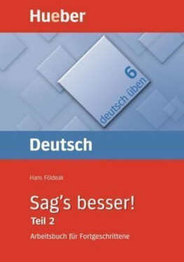 Deutsch üben: Sag´s besser!, Teil 2 - Földeak, Hans