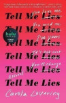 Tell Me Lies : A Novel - Carola Lovering