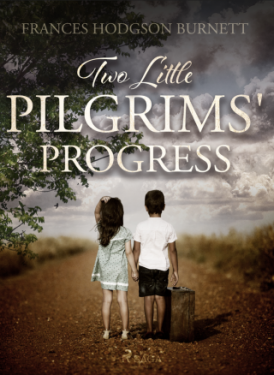 Two Little Pilgrims' Progress - Frances Hodgsonová-Burnettová - e-kniha