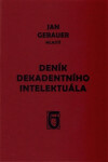 Deník dekadentního intelektuála Jan Gebauer