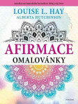 Afirmace omalovánky, 4. vydání - Louise L. Hay