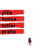 Píča, hovna, Hitler, Praha Lukáš Palán