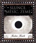 Slunce, Měsíc Země Robin Heath