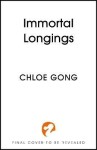 Immortal Longings: The #1 Sunday Times Bestseller - Chloe Gong