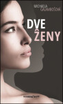 Dve ženy - Michaela Galambošová