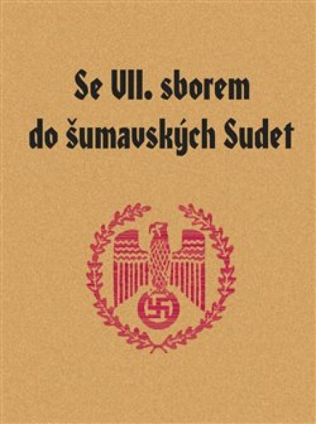 Se VII. sborem do šumavských Sudet. Pamětní kniha na velkou dobu - kol.