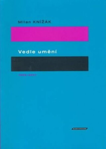 Vedle umění - Milan Knížák