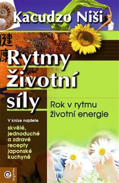 Rytmy životní síly - Rok v rytmu životní energie - Kacudzo Niši