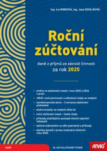 Roční zúčtování daně z příjmů ze závislé činnosti za rok 2025 - Ing. Iva Rindová, Ing. Jana Rohlíková