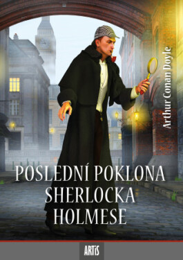Poslední poklona Sherlocka Holmese - Sir Arthur Conan Doyle - e-kniha
