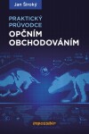 Praktický průvodce opčním obchodováním - Jan Široký