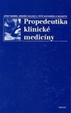 Propedeutika klinické medicíny - Zdeněk Kalvach