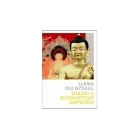 Otázky buddhistické odpovědi Lama Ole Nydahl